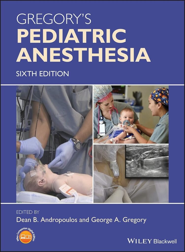 Gregorys Pediatric Anesthesia     6th Edition