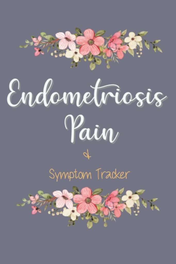 Endometriosis Pain  Symptom Tracker: Endometriosis Journal | Medication Tracking | Endometriosis Management Journal | Health Activities     Paperback – January 2, 2022