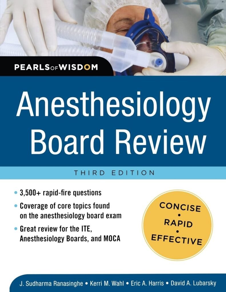 Anesthesiology Board Review Pearls of Wisdom 3/E     3rd Edition