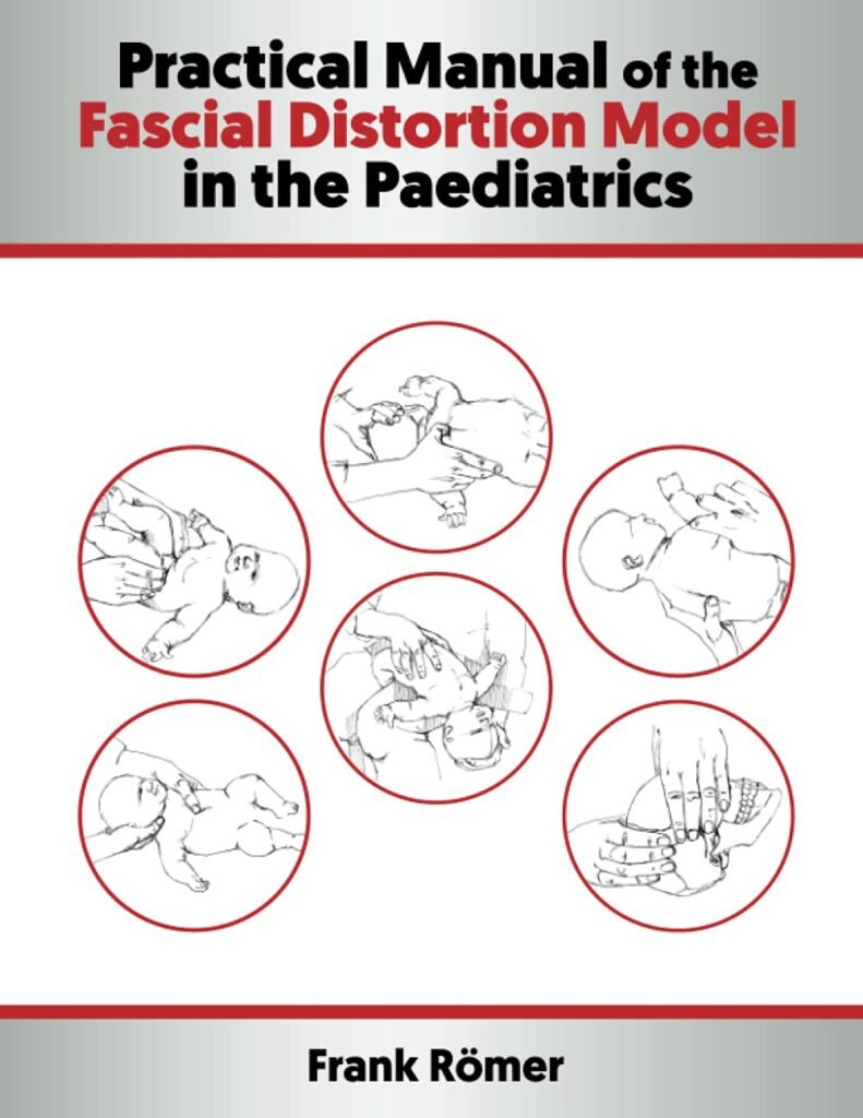 Practical Manual of the Fascial Distortion Model in the Paediatrics     Paperback – February 10, 2021