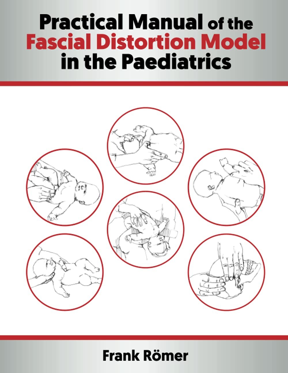 Practical Manual of the Fascial Distortion Model in the Paediatrics Review