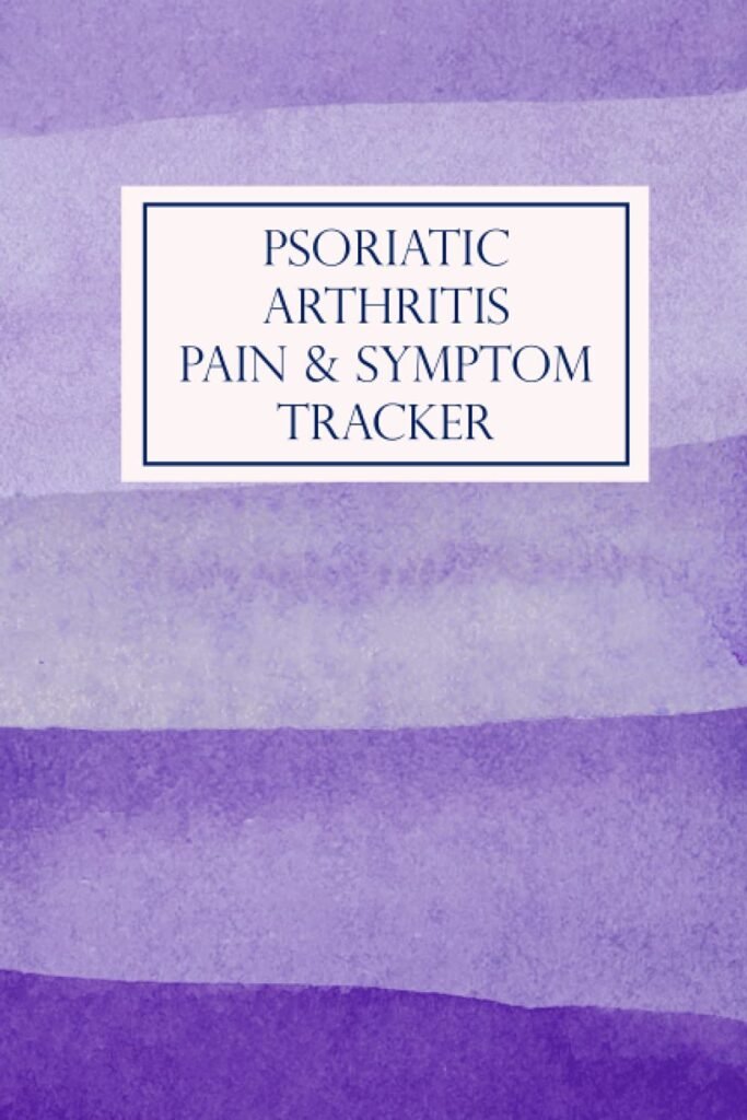 Psoriatic Arthritis Pain  Symptom Tracker: Daily Pain  Symptom Journal, Chronic Illness Management Diary: Track Mood, Pain, Symptoms, Triggers, and Much More (Pain  Symptom Journals)     Paperback – June 19, 2021