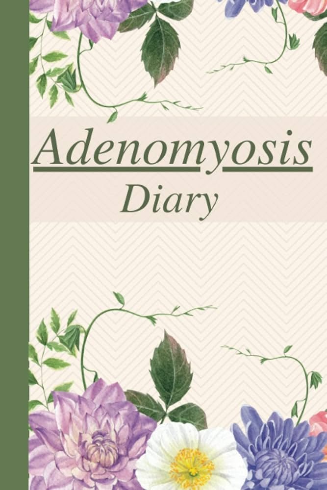 Adenomyosis Diary: Pain and Symptom Tracker, Guided Record of Daily Discomfort Assessment, Mood, Sleep, Activity Journal, Medication Logbook, Chronic Autoimmune Disease Management Gifts, 6x9     Paperback – September 12, 2022