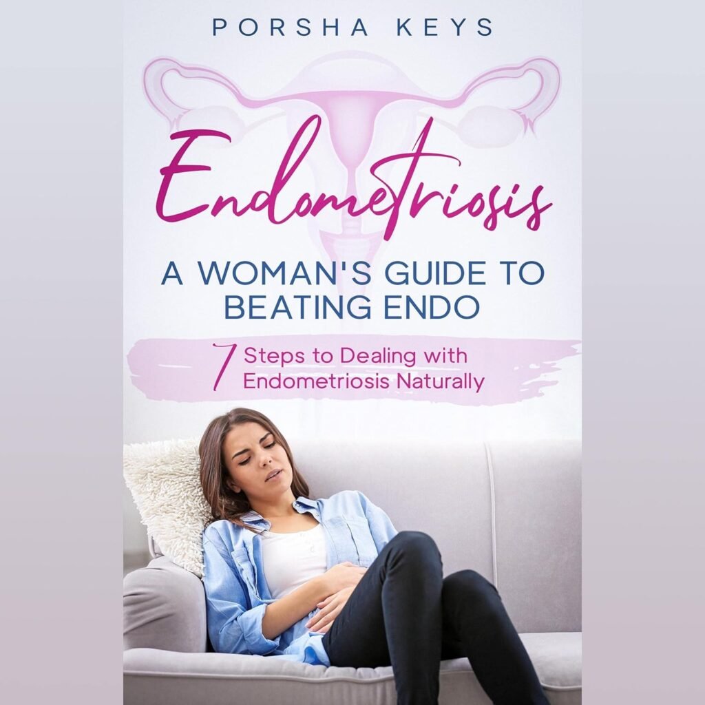 Endometriosis: A Womans Guide to Beating Endo: 7 Steps to Dealing with Endometriosis Naturally                                                                      Audible Audiobook                                     – Unabridged