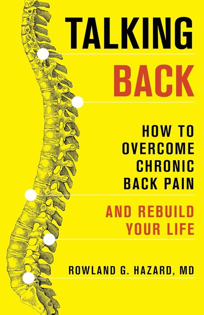 Talking Back: How to Overcome Chronic Back Pain and Rebuild Your Life      Paperback – November 2, 2022